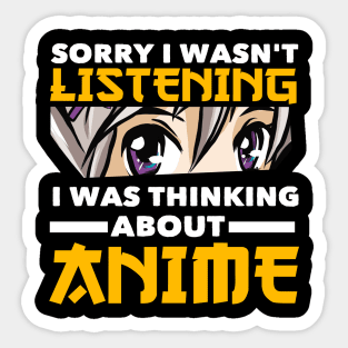 I Was Thinking About Anime Merch Anime Girl Otaku Gift Anime Sticker